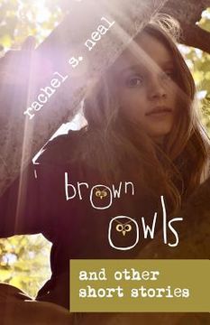 portada Brown Owls: A Short Book of Short Stories (in English)