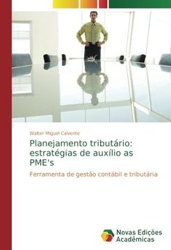 portada Planejamento tributário: estratégias de auxílio as PME's: Ferramenta de gestão contábil e tributária (Portuguese Edition)