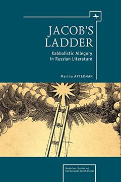 portada Jacob's Ladder: Kabbalistic Allegory in Russian Literature (Borderlines: Russian and East European-Jewish Studies) (in English)