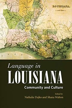 portada Language in Louisiana: Community and Culture (America's Third Coast Series) (en Inglés)