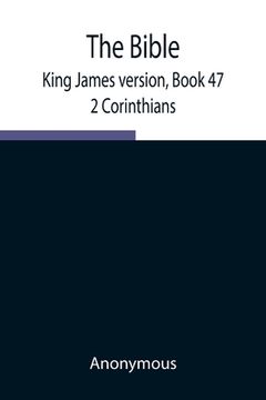 portada The Bible, King James version, Book 47; 2 Corinthians (en Inglés)