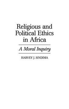 portada Religious and Political Ethics in Africa: A Moral Inquiry (Contributions in Afro-American & African Studies) (en Inglés)