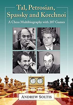portada Tal, Petrosian, Spassky and Korchnoi: A Chess Multibiography With 207 Games (in English)