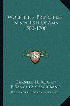 portada wolfflin's principles in spanish drama 1500-1700 (en Inglés)