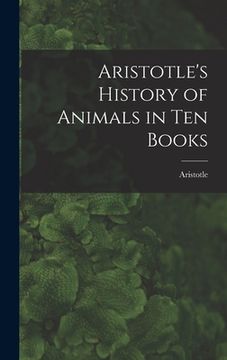 portada Aristotle's History of Animals in Ten Books (en Inglés)
