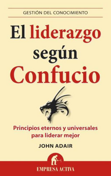 portada El Liderazgo Según Confucio: Principios Eternos y Universales Para Liderar Mejor (in Spanish)