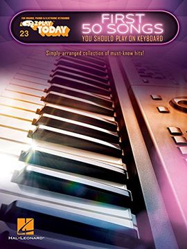 portada First 50 Songs you Should Play on Keyboard Piano: E-z Play Today Volume 23 (in English)