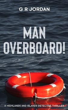 portada Man Overboard!: A Highlands and Islands Detective Thriller (in English)