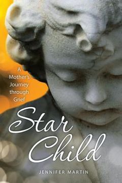 portada Star Child: A Mother's Journey through Grief (en Inglés)