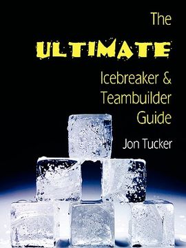 portada the ultimate icebreaker and teambuilder guide (en Inglés)