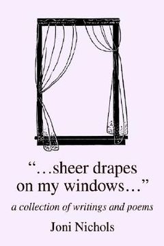 portada ..".sheer drapes on my windows...": a collection of writings and poems