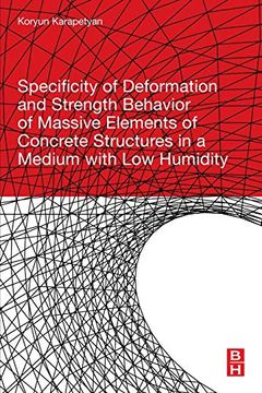 portada Specificity of Deformation and Strength Behavior of Massive Elements of Concrete Structures in a Medium With low Humidity (en Inglés)