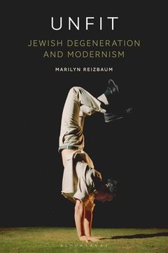 portada Unfit: Jewish Degeneration and Modernism