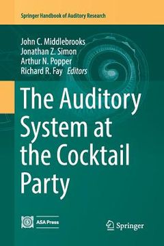 portada The Auditory System at the Cocktail Party (en Inglés)
