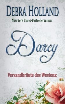 portada Versandbräute des Westens: Darcy: Eine Erzählung der Reihe Der Himmel über Montana (en Alemán)
