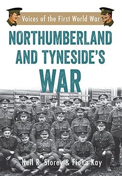 portada Northumberland and Tyneside's War: Voice of the First World War (en Inglés)