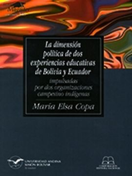 portada La dimensión política de dos experiencias educativas de Bolivia y Ecuador impulsadas por dos organizaciones campesino indígenas