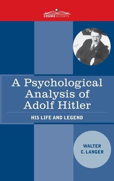 portada A Psychological Analysis of Adolf Hitler: His Life and Legend (in English)