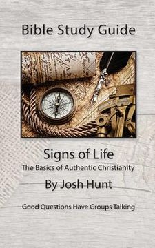 portada Bible Study Guides -- Signs of Life: Good Questions Have Small Groups Talking (en Inglés)