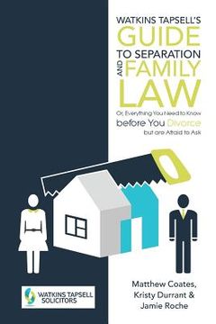 portada Watkins Tapsell's Guide to Separation and Family Law: or, Everything You Need to Know before You Divorce but are Afraid to Ask (en Inglés)