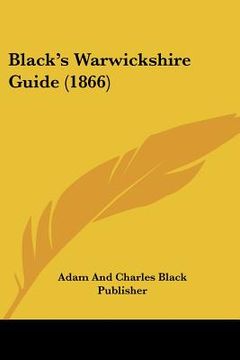portada black's warwickshire guide (1866) (en Inglés)
