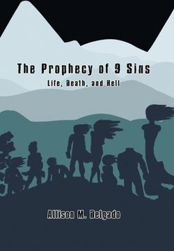 portada The Prophecy of 9 Sins: Life, Death, and Hell (in English)