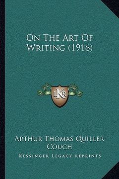portada on the art of writing (1916) (en Inglés)