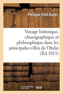 portada Voyage Historique, Chorographique Et Philosophique Dans Les Principales Villes de l'Italie T2: En 1811 Et 1813 (en Francés)