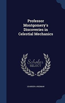 portada Professor Montgomery's Discoveries in Celestial Mechanics