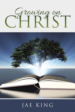 portada Growing on Christ (in English)