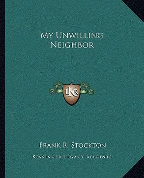 portada my unwilling neighbor (in English)