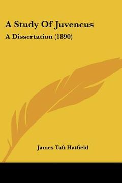 portada a study of juvencus: a dissertation (1890) (en Inglés)