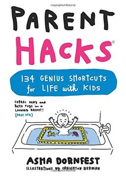 portada Parent Hacks: 134 Genius Shortcuts for Life with Kids (en Inglés)