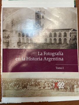 portada La Fotografia en la Historia Argentina Tomo i