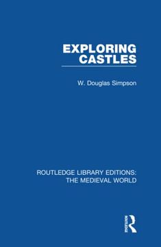 portada Exploring Castles (Routledge Library Editions: The Medieval World) (en Inglés)