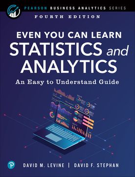 portada Even you can Learn Statistics and Analytics: An Easy to Understand Guide (Pearson Business Analytics Series) (in English)