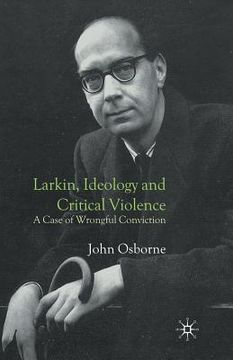 portada Larkin, Ideology and Critical Violence: A Case of Wrongful Conviction (en Inglés)