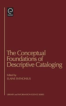portada The Conceptual Foundations of Descriptive Cataloging (en Inglés)