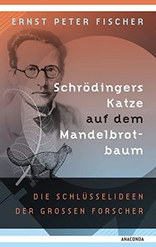 portada Schrödingers Katze auf dem Mandelbrotbaum. Die Schlüsselideen der Großen Forscher (in German)