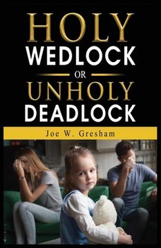 portada Holy Wedlock or Unholy Deadlock (in English)