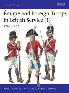 portada Émigré and Foreign Troops in British Service (1): 1793-1802 (en Inglés)