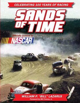 portada Sands of Time: Celebrating 100 Years of Racing: Officially Licensed by NASCAR (en Inglés)