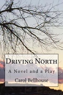 portada Driving North: A Book and a Play (en Inglés)
