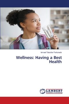 portada Wellness: Having a Best Health (en Inglés)