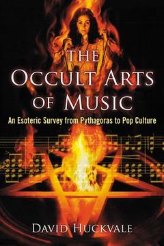 portada the occult arts of music: an esoteric survey from pythagoras to pop culture (en Inglés)