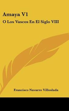 portada amaya v1: o los vascos en el siglo viii: novela historica (1879)