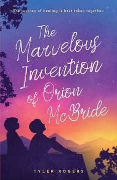 portada The Marvelous Invention of Orion McBride (en Inglés)