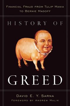portada History of Greed: Financial Fraud From Tulip Mania to Bernie Madoff (en Inglés)