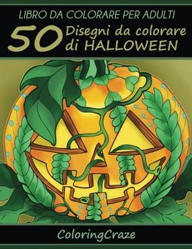 portada Libro da Colorare per Adulti: 50 Disegni da colorare di Halloween, Serie di Libri da Colorare per Adulti da ColoringCraze: Volume 11 (Libri da ... Pagine da colorare anti-stress per adulti)