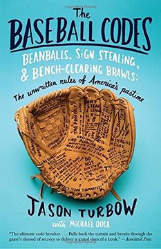 portada The Baseball Codes: Beanballs, Sign Stealing, and Bench-Clearing Brawls: The Unwritten Rules of America's Pastime (in English)
